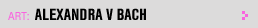 Featured Artist: Alexandra v Bach