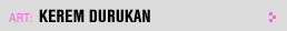 Featured Artist: Kerem Durukan