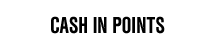 Cash in Points