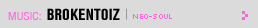 Featured Music: BrokenToiz
