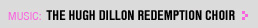Featured Music: The Hugh Dillon Redemption Choir