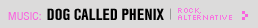 Featured Music: Dog Called Phenix