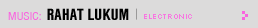 Featured Music: Rahat Lukum