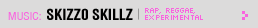Featured Music: skizzo skillz