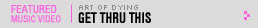 Featured Music Video: Get Thru This