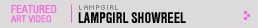 Featured Art Video: lampgirl showreel