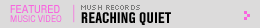 Featured Art Video: Reaching Quiet