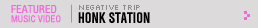 Featured Music Video: Honk Station