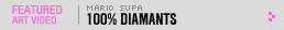 Featured Art Video: 100% Diamants