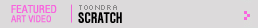 Featured Art Video: Scratch