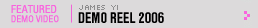 Featured Demo Video: Demo Reel 2006