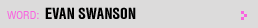 Featured Writer: Evan Swanson